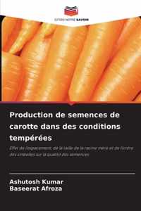 Production de semences de carotte dans des conditions temperees