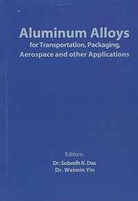 Aluminum Alloys for Transportation, Packaging, Aerospace, and Other Applications