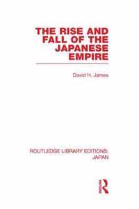 The Rise and Fall of the Japanese Empire