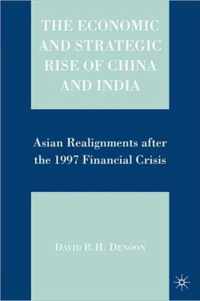 The Economic and Strategic Rise of China and India