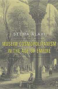 Muslim Cosmopolitanism in the Age of Empire