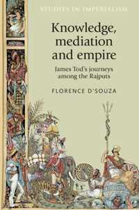 Knowledge, Mediation and Empire