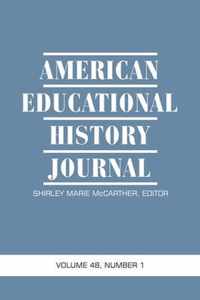 American Educational History Journal Volume 48 Number 1