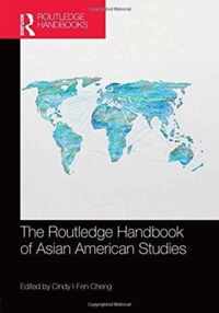 The Routledge Handbook of Asian American Studies