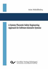 A System-Theoretic Safety Engineering Approach for Software-Intensive Systems