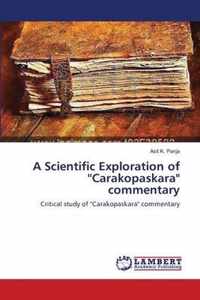 A Scientific Exploration of ''Carakopaskara commentary