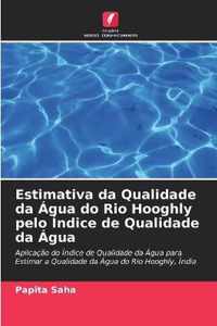 Estimativa da Qualidade da Agua do Rio Hooghly pelo Indice de Qualidade da Agua