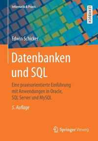 Datenbanken Und SQL: Eine Praxisorientierte Einführung Mit Anwendungen in Oracle, SQL Server Und MySQL