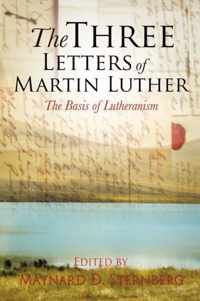 The Three Letters of Martin Luther