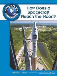 How Does a Spacecraft Reach the Moon?