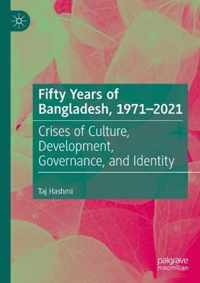 Fifty Years of Bangladesh, 1971-2021