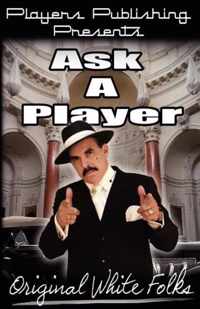 Ask a Player Vol. 1