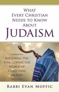 What Every Christian Needs to Know about Judaism