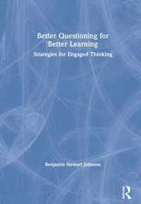 Better Questioning for Better Learning