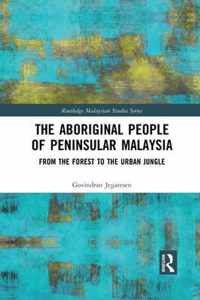 The Aboriginal People of Peninsular Malaysia