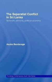 The Separatist Conflict in Sri Lanka: Terrorism, Ethnicity, Political Economy