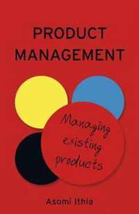 Product Management: Managing Existing Products