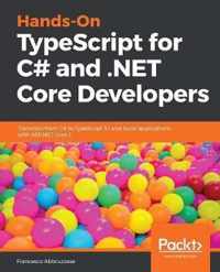 Hands-On TypeScript for C# and .NET Core Developers