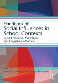 Handbook of Social Influences in School Contexts