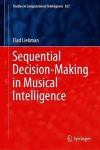 Sequential Decision-Making in Musical Intelligence