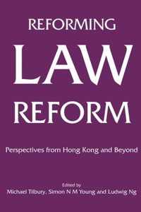 Reforming Law Reform - Perspectives from Hong Kong and Beyond