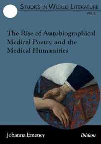 The Rise of Autobiographical Medical Poetry and the Medical Humanities