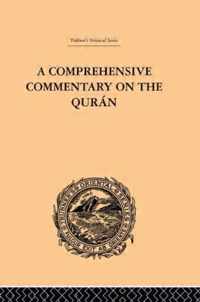 A Comprehensive Commentary on the Quran: Comprising Sale's Translation and Preliminary Discourse