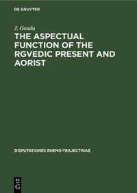 The Aspectual Function of the Rgvedic Present and Aorist