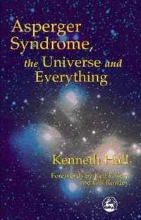 Asperger Syndrome, the Universe and Everything