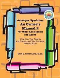 Asperger Syndrome: An Owner's Manual Two