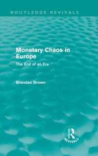 Monetary Chaos in Europe