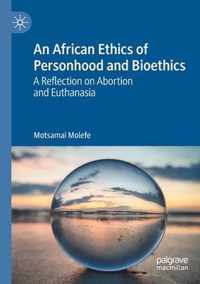 An African Ethics of Personhood and Bioethics