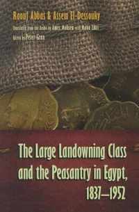 The Large Landowning Class and Peasantry in Egypt, 1837-1952