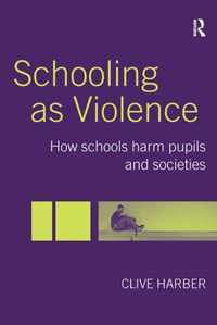 Schooling as Violence