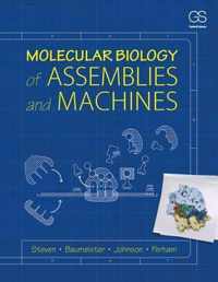 Molecular Biology of Assemblies and Machines