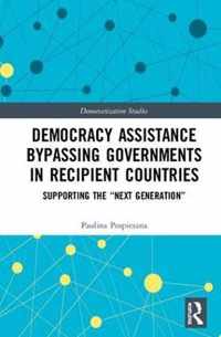 Democracy Assistance Bypassing Governments in Recipient Countries