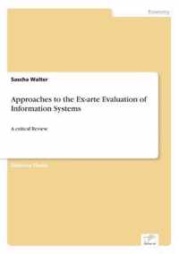 Approaches to the Ex-arte Evaluation of Information Systems