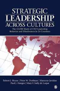 Strategic Leadership Across Cultures: GLOBE Study of CEO Leadership Behavior and Effectiveness in 24 Countries