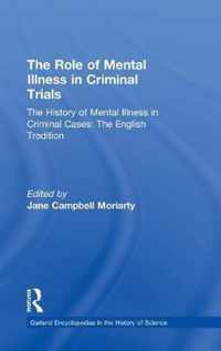 The History of Mental Illness in Criminal Cases: The English Tradition