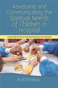 Assessing and Communicating the Spiritual Needs of Children in Hospital