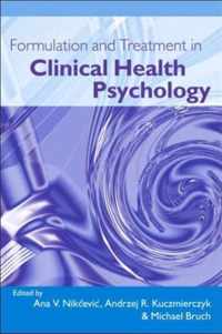 Formulation and Treatment in Clinical Health Psychology