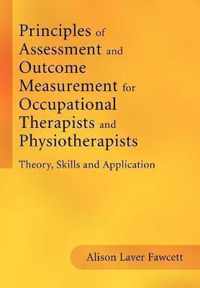 Principles of Assessment and Outcome Measurement for Occupational Therapists and Physiotherapists