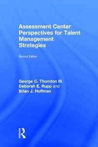 Assessment Center Perspectives for Talent Management Strategies