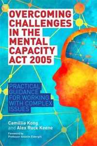 Overcoming Challenges in the Mental Capacity Act 2005