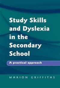 Study Skills and Dyslexia in the Secondary School