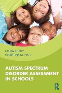 Autism Spectrum Disorder Assessment in Schools