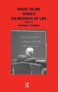 Right to Die Versus Sacredness of Life