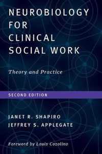 Neurobiology For Clinical Social Work, Second Edition