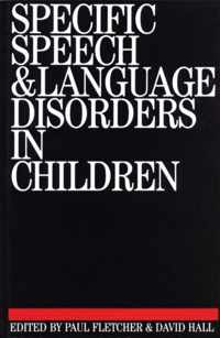 Specific Speech and Language Disorders in Children