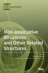 Non-associative Structures and Other Related Structures